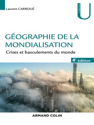 cover image of Géographie de la mondialisation--4e éd.